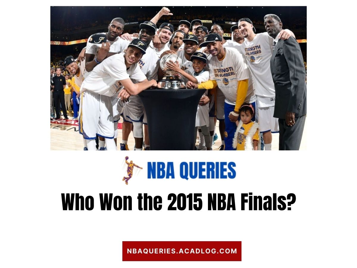 Who Won the 2015 NBA Finals? NBA Queries Answers to Your Questions