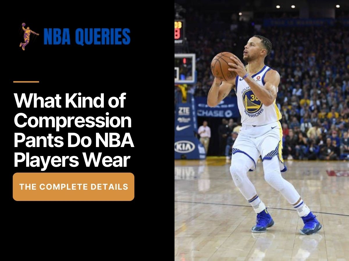 What Kind of Compression Pants Do NBA Players Wear?