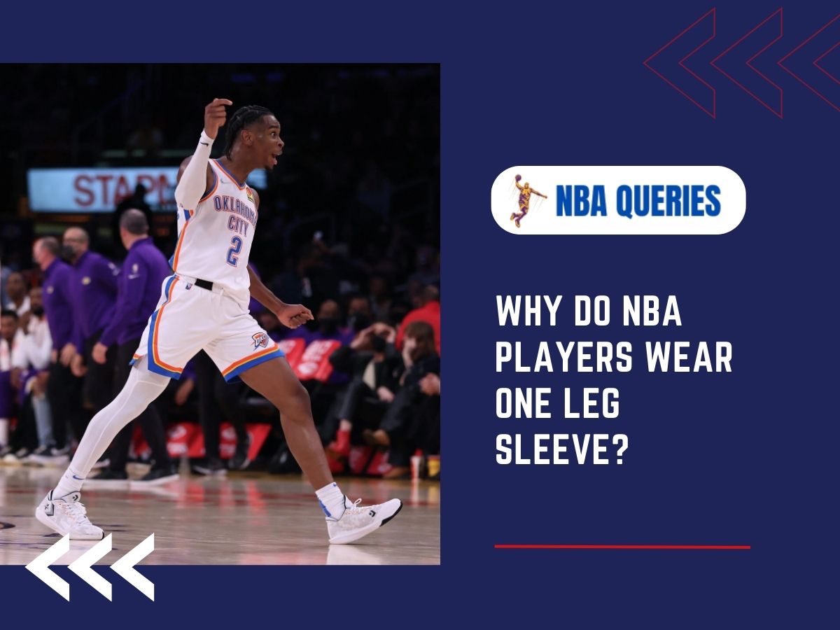 Why Do Basketball Players Wear One Leg Sleeve? 