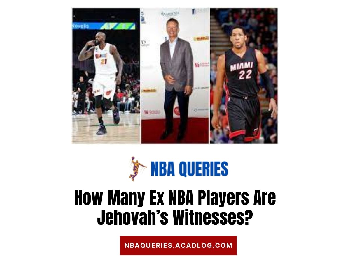 How Many Ex NBA Players Are Jehovah’s Witnesses
