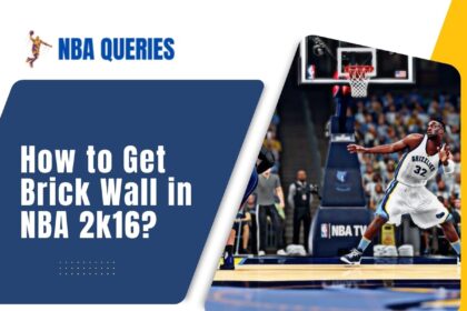 how to get brick wall in nba 2k16