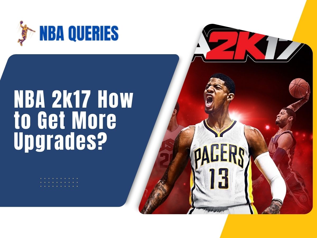 nba 2k17 how to get more upgrades