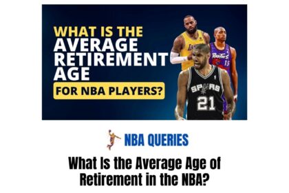 What Is the Average Age of Retirement in the NBA?