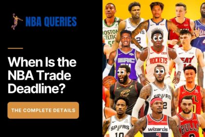 When Is the NBA Trade Deadline