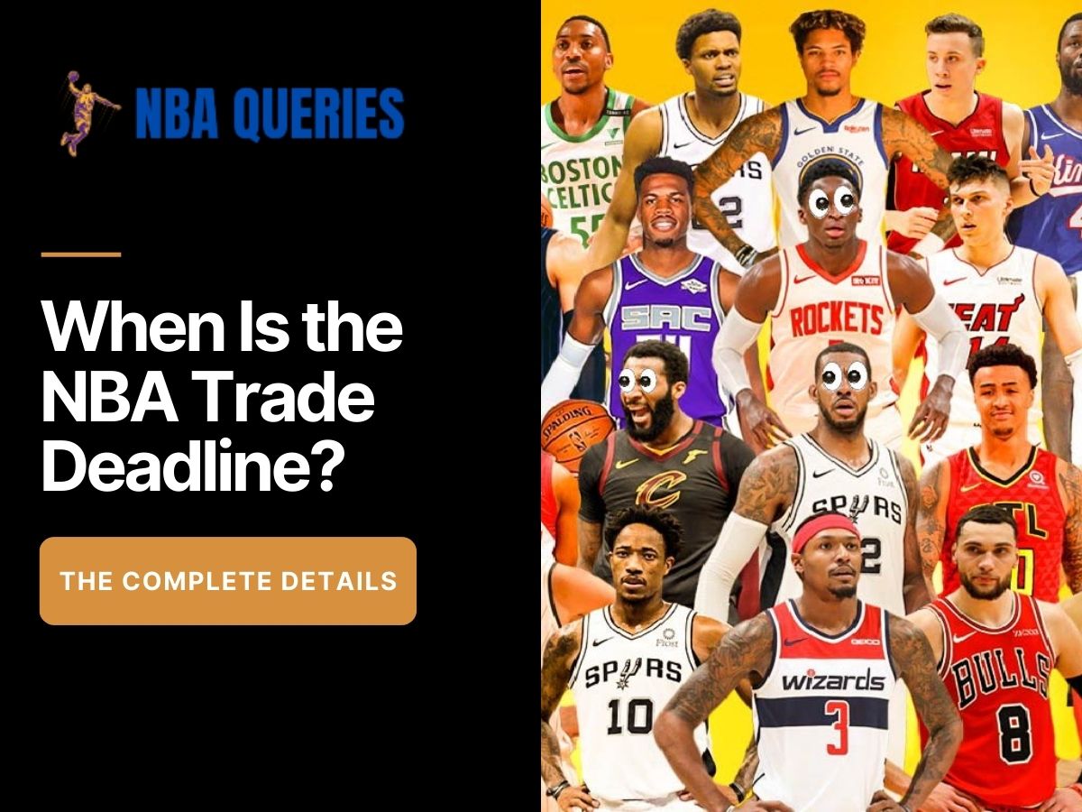 When Is the NBA Trade Deadline