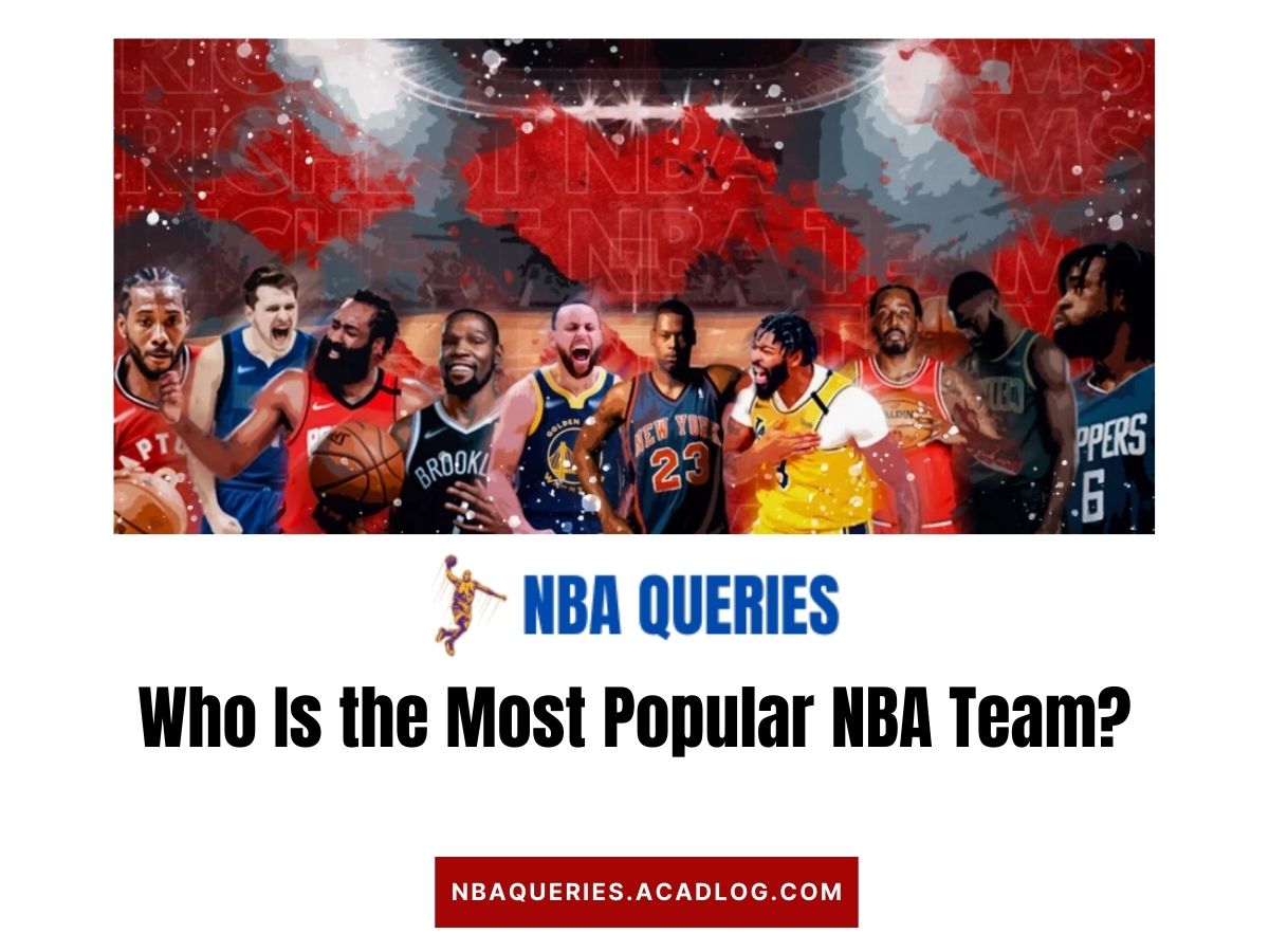 Who Is the Most Popular NBA Team?