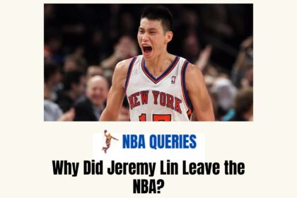 Why Did Jeremy Lin Leave the NBA