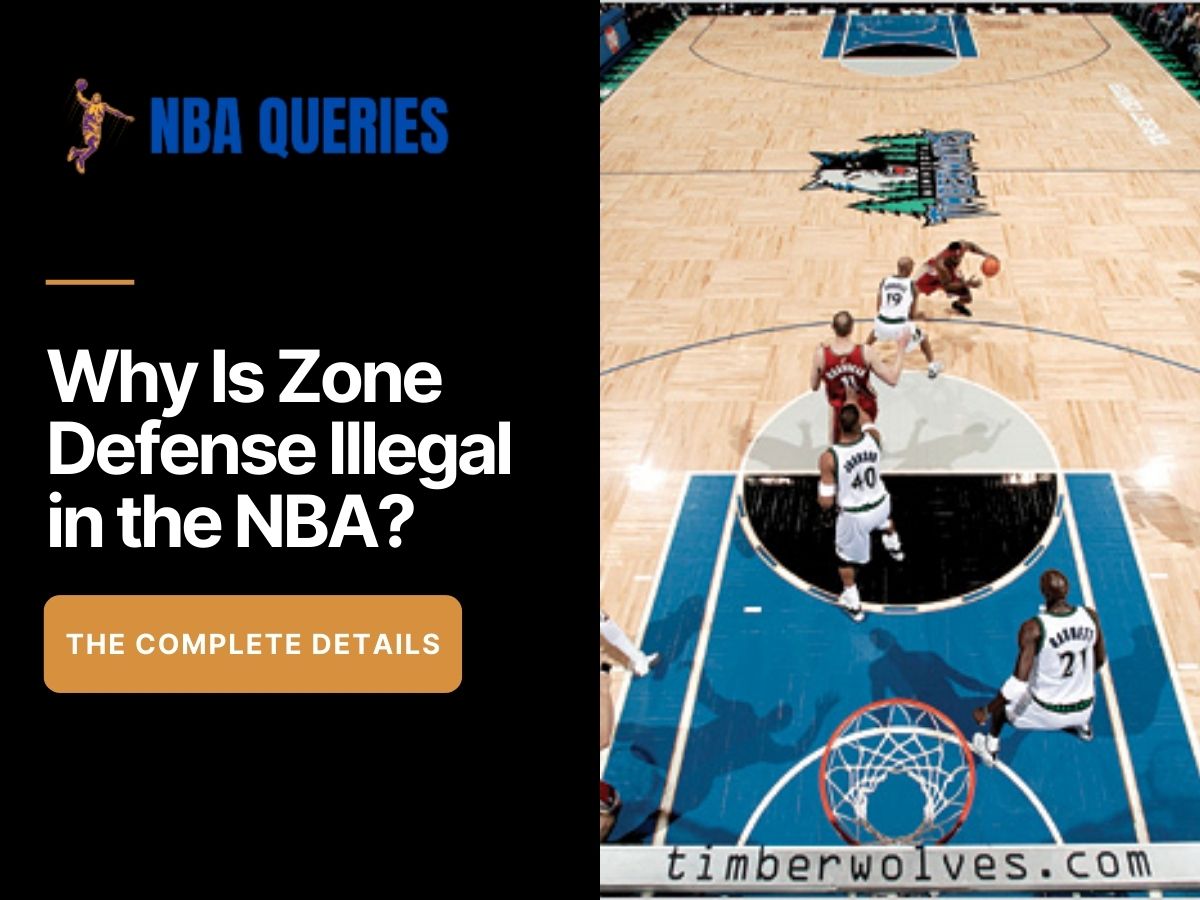 why is zone defense illegal in the nba