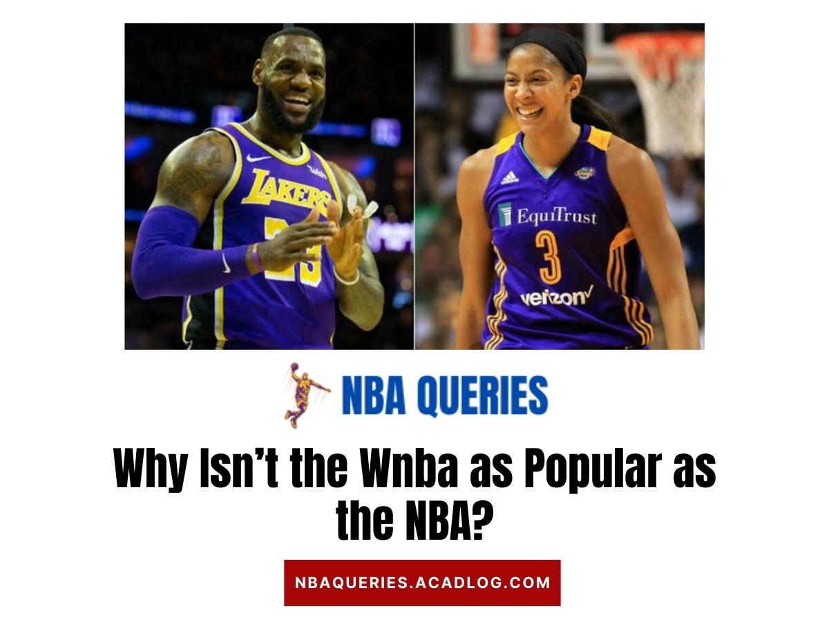 why isn't the wnba as popular as the nba