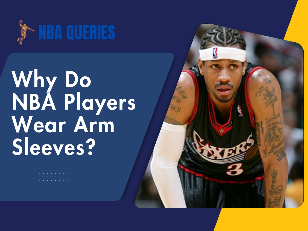 NBA Players Wear Arm Sleeves