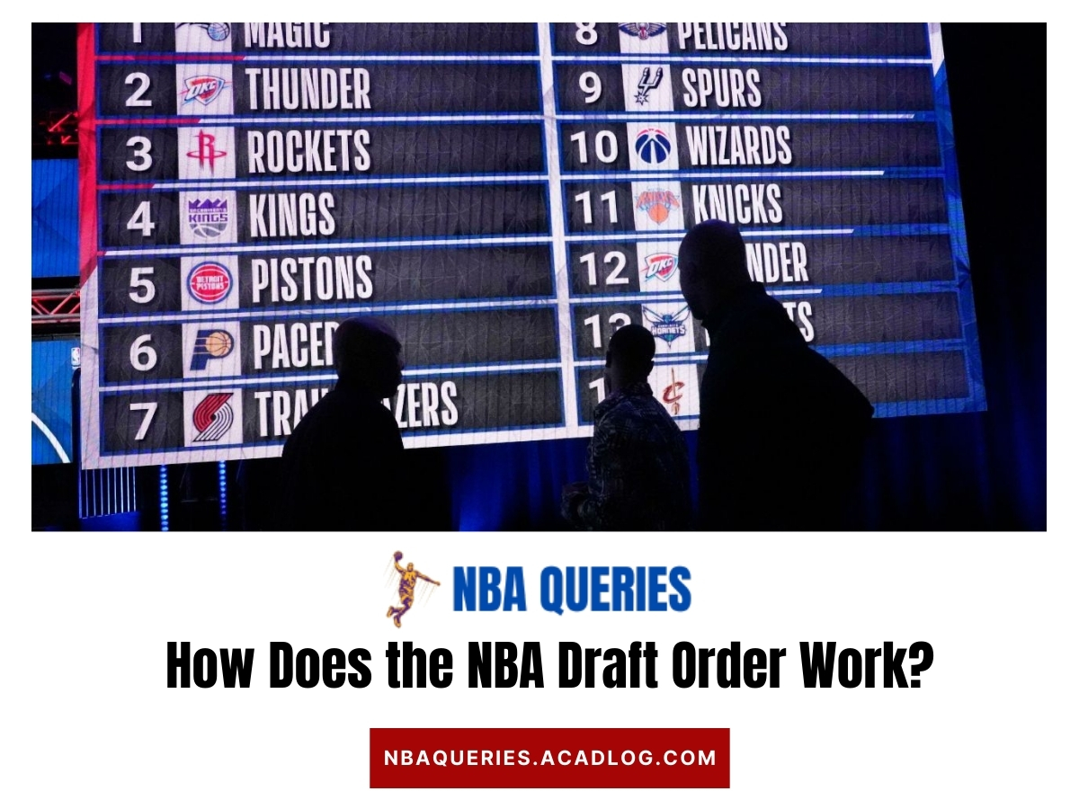 How Does the NBA Draft Order Work