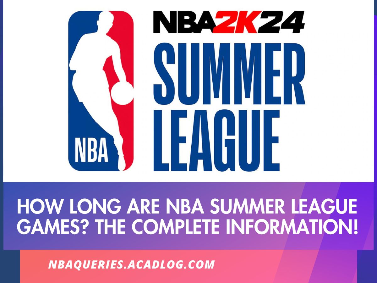 How Long are NBA Summer League Games